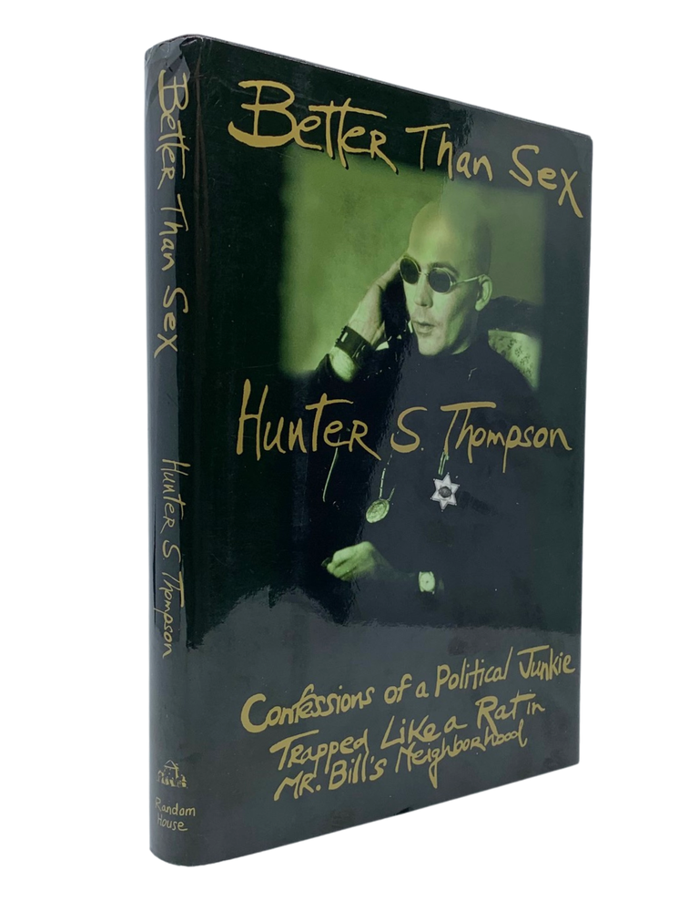 Item #148 Better Than Sex. Hunter S. Thompson.