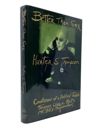 Item #148 Better Than Sex. Hunter S. Thompson