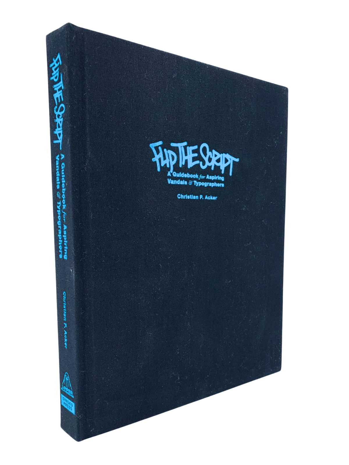 Flip the Script | Christian P. Acker | First printing