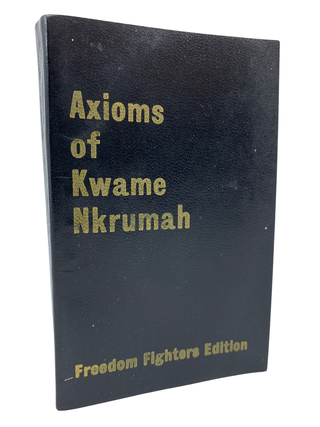 Item #3 Axioms of Kwame Nkrumah. Kwame Nkrumah