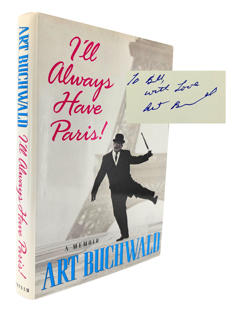 Item #315 I&rsquo;ll Always Have Paris! Art Buchwald.